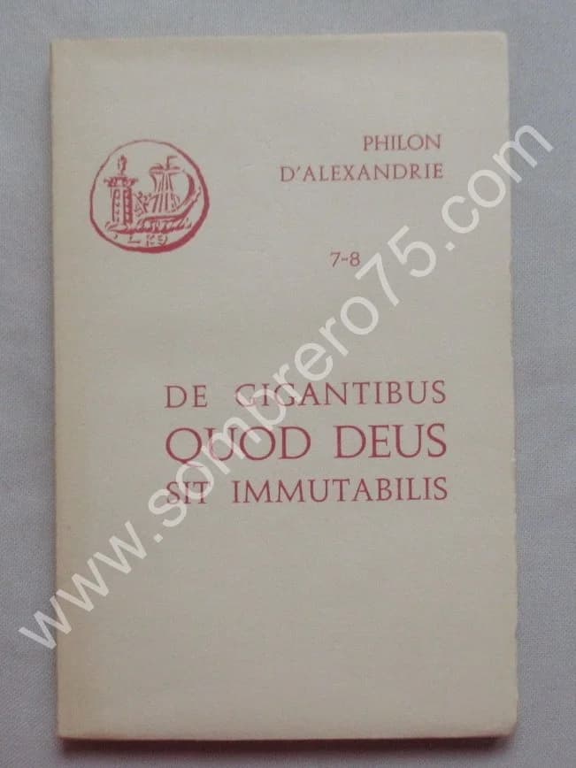 De Gigantibus Quod Deus Sit Immutabilis. Tome 7-8