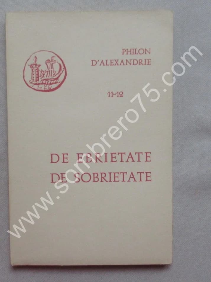 De Ebrietate de Sobrietate. Tome 11-12