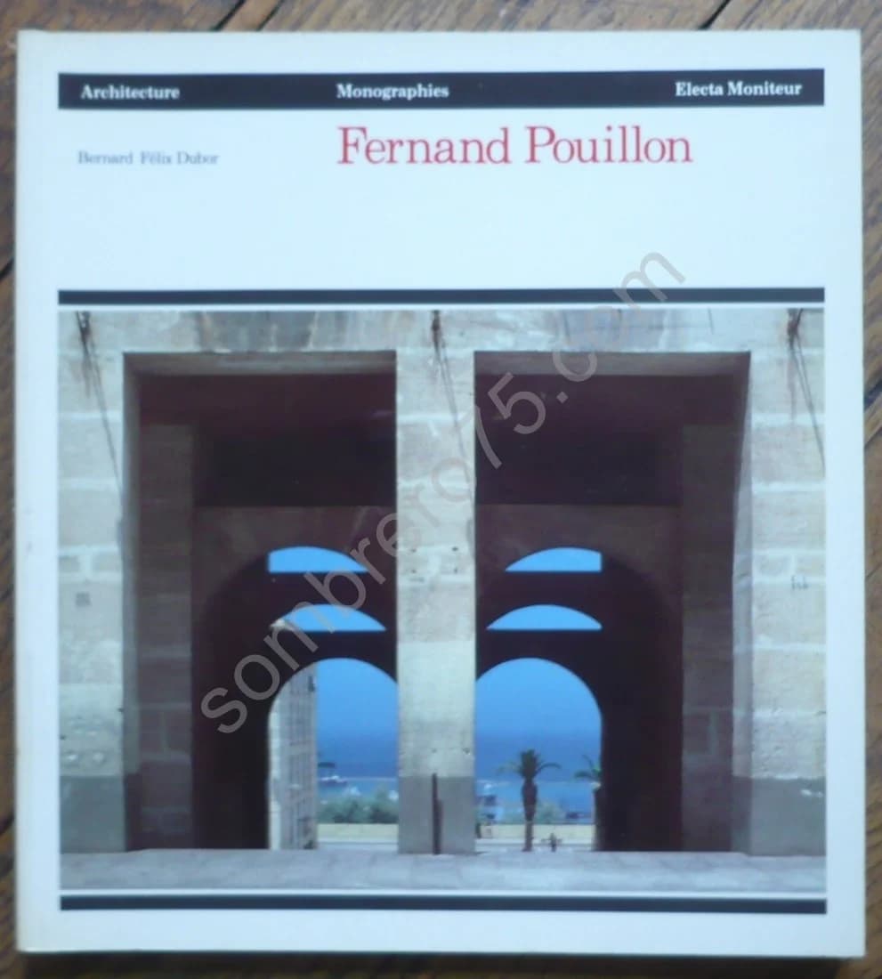 Fernand Pouillon. Monographies