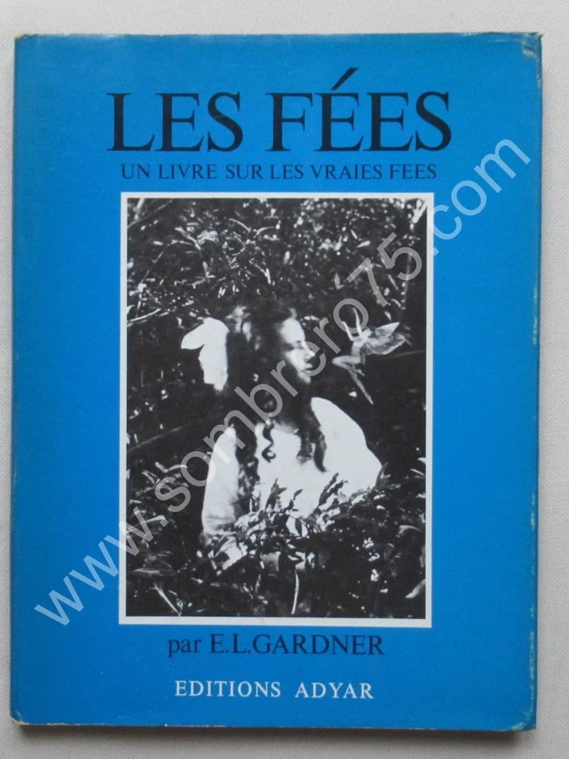 Les Fées - Un livre sur les vraies fées. Edward L. GARDNER