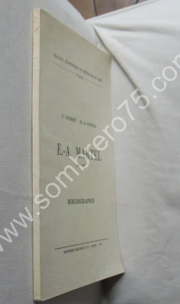 CHABERT C.,de COURVAL. E. A. MARTEL 1859-1938. Bibliographie - Image 2