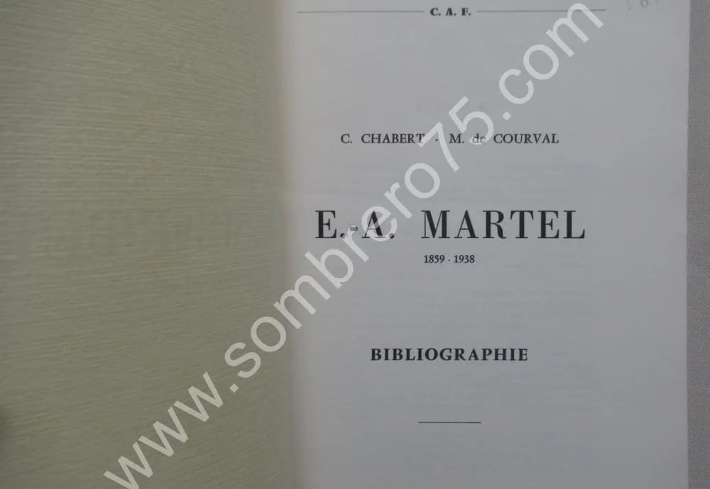 CHABERT C.,de COURVAL. E. A. MARTEL 1859-1938. Bibliographie - Image 3