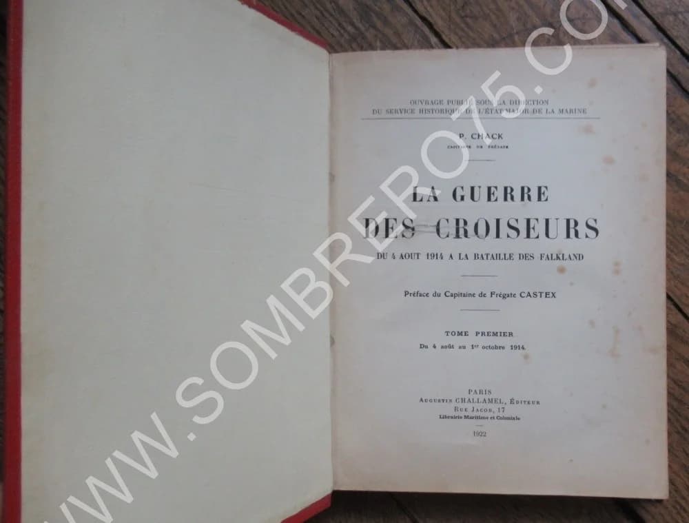 La Guerre des Croiseurs. Du 4 aout 1914 à la bataille des Falkland 2 Tomes. P. CHACK - Image 3