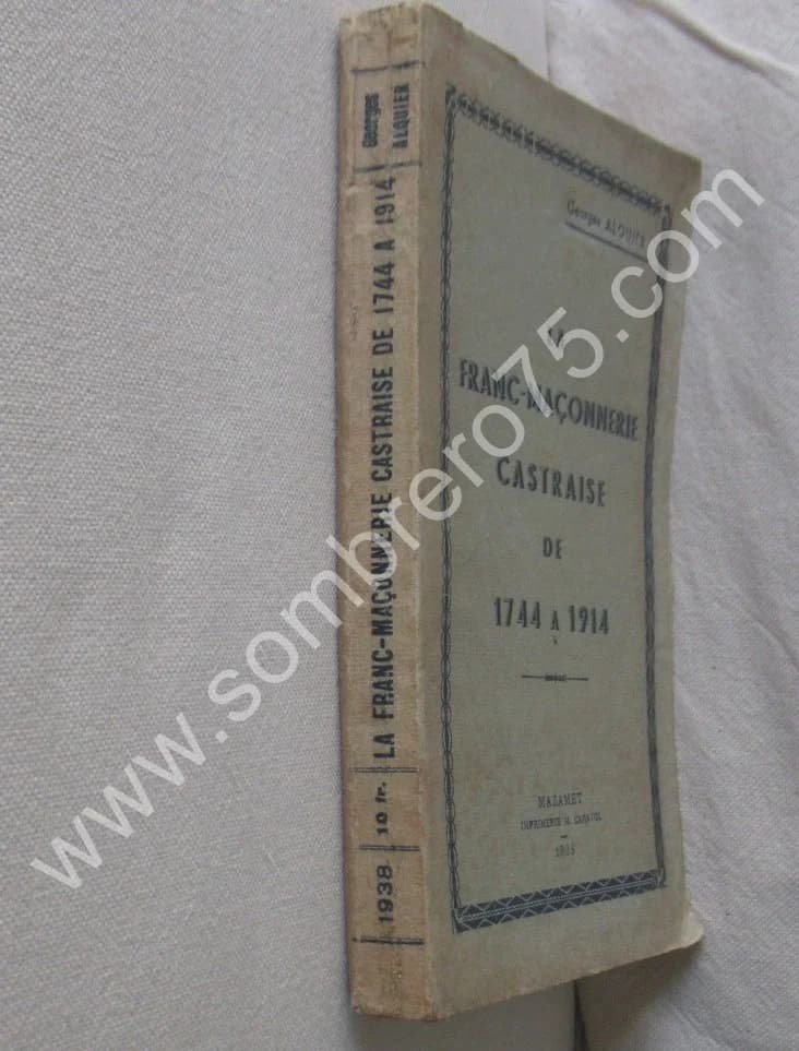 La Franc-Maçonnerie Castraise de 1744 à 1914. 1938. Georges ALQUIER - Image 2