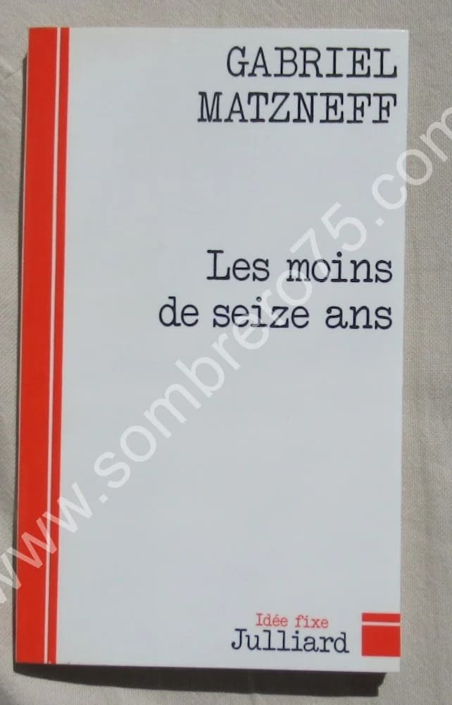 Les moins de Seize ans. Gabriel MATZNEFF