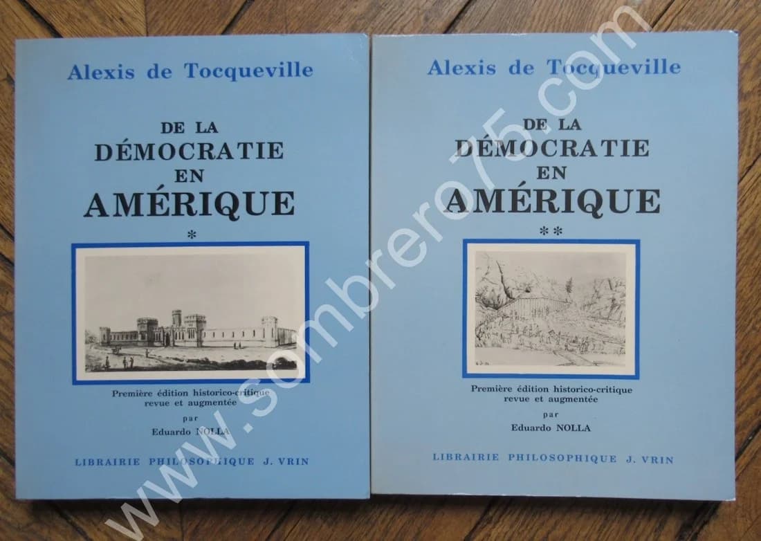 Alexis de Tocqueville. De la Démocratie en Amérique. 2 Vol