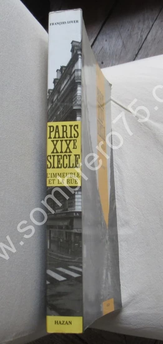 François LOYER. Paris XIXe siècle. L'Immeuble et la Rue