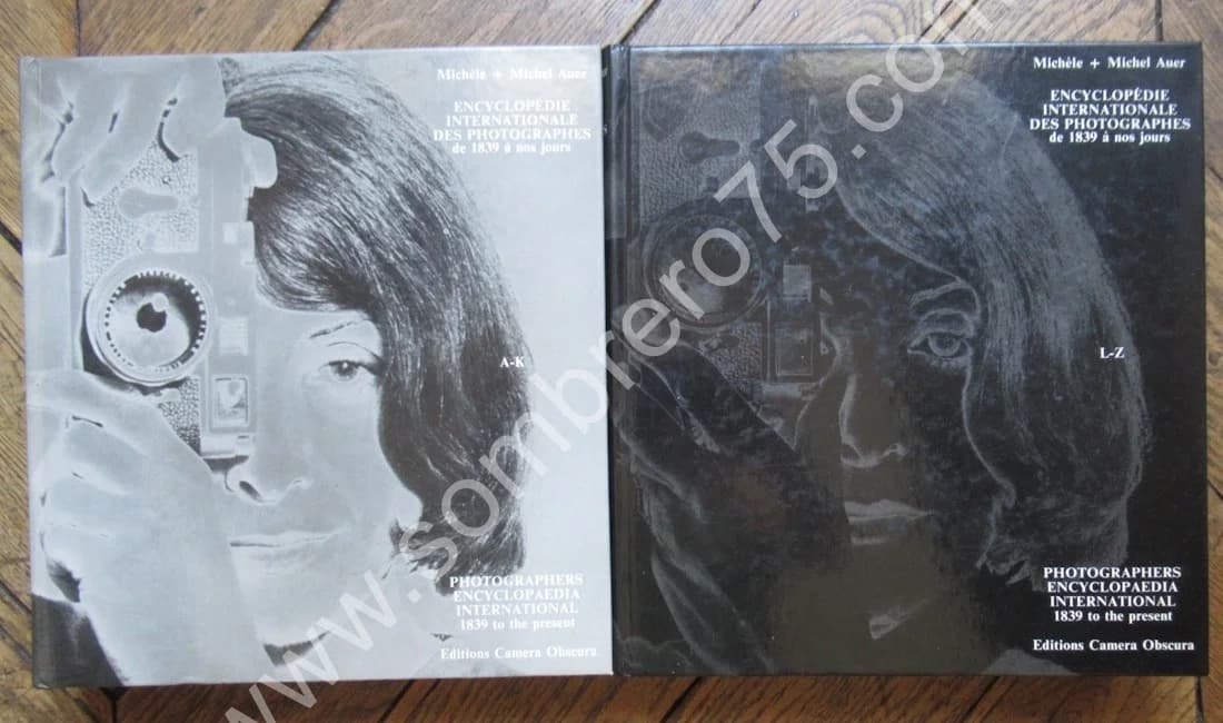 Encyclopédie Internationale des Photographies de 1839 à nos jours - 2 Tomes. M. et M. AUER