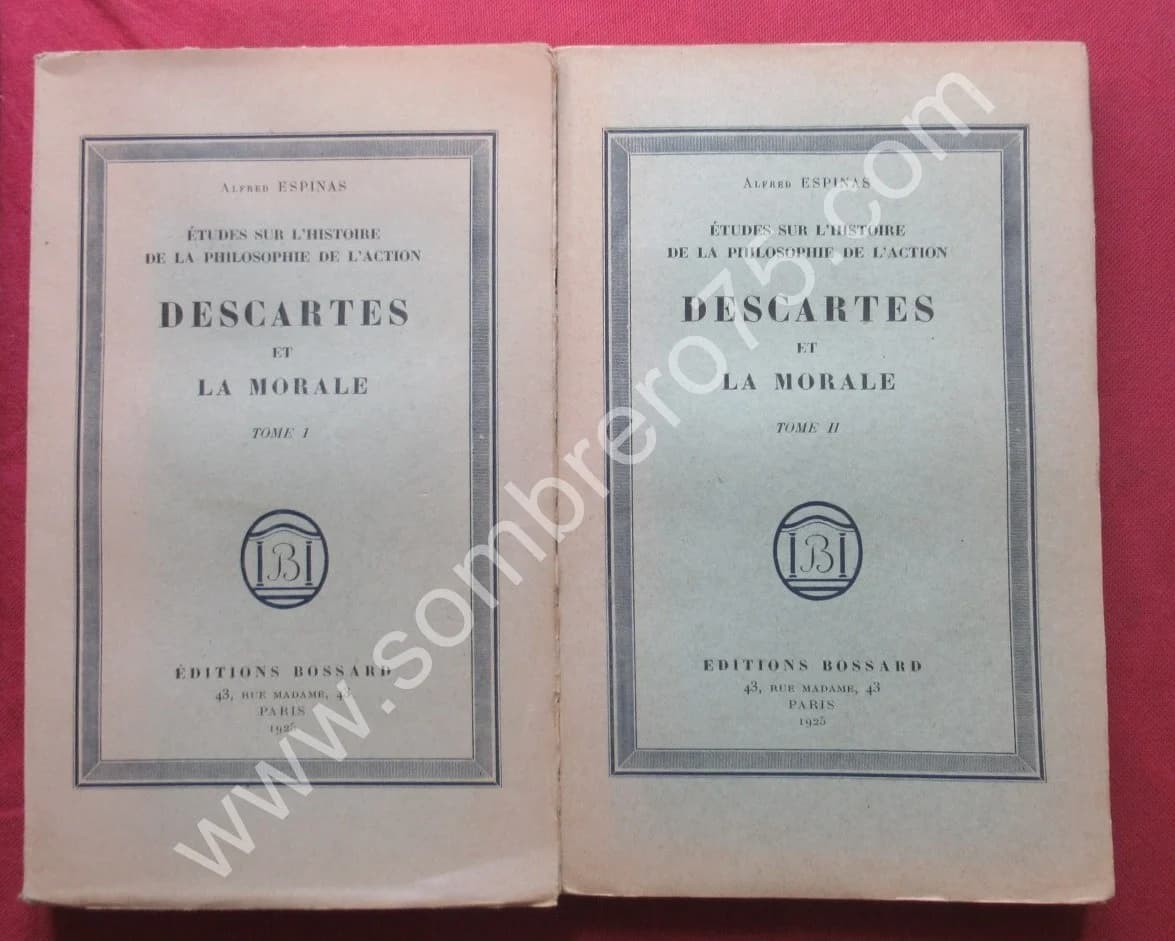 Descartes et la Morale - 2 Tomes. Alfred ESPINAS