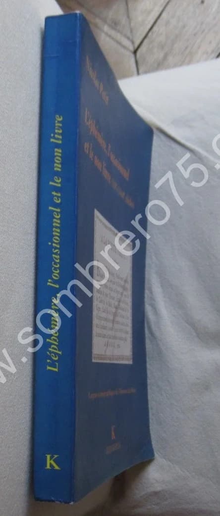 L'Ephémère, l'occasionnel et le non livre (XVe-XVIIIe Siècles) Nicolas PETIT - Image 2