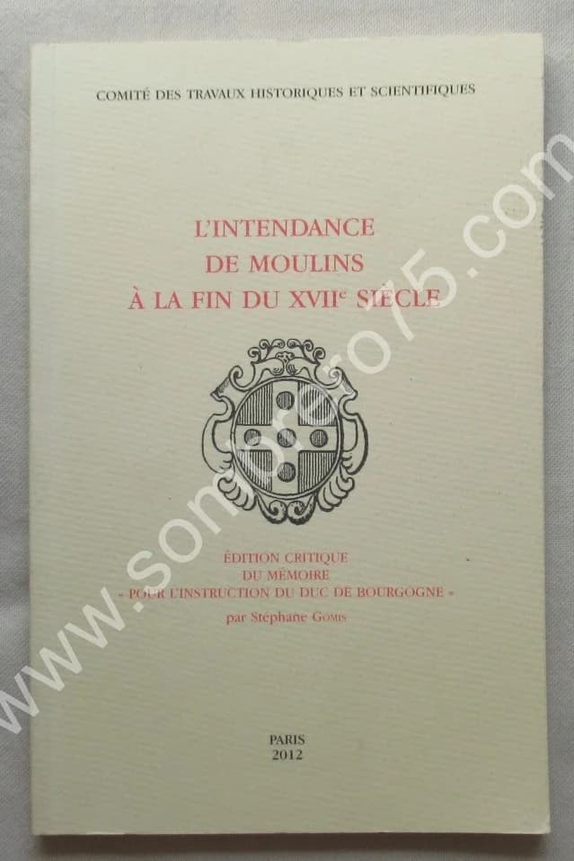 Stéphane GOMIS. L'Intendance de Moulins à la fin du XVIIe Siècle - Image 2