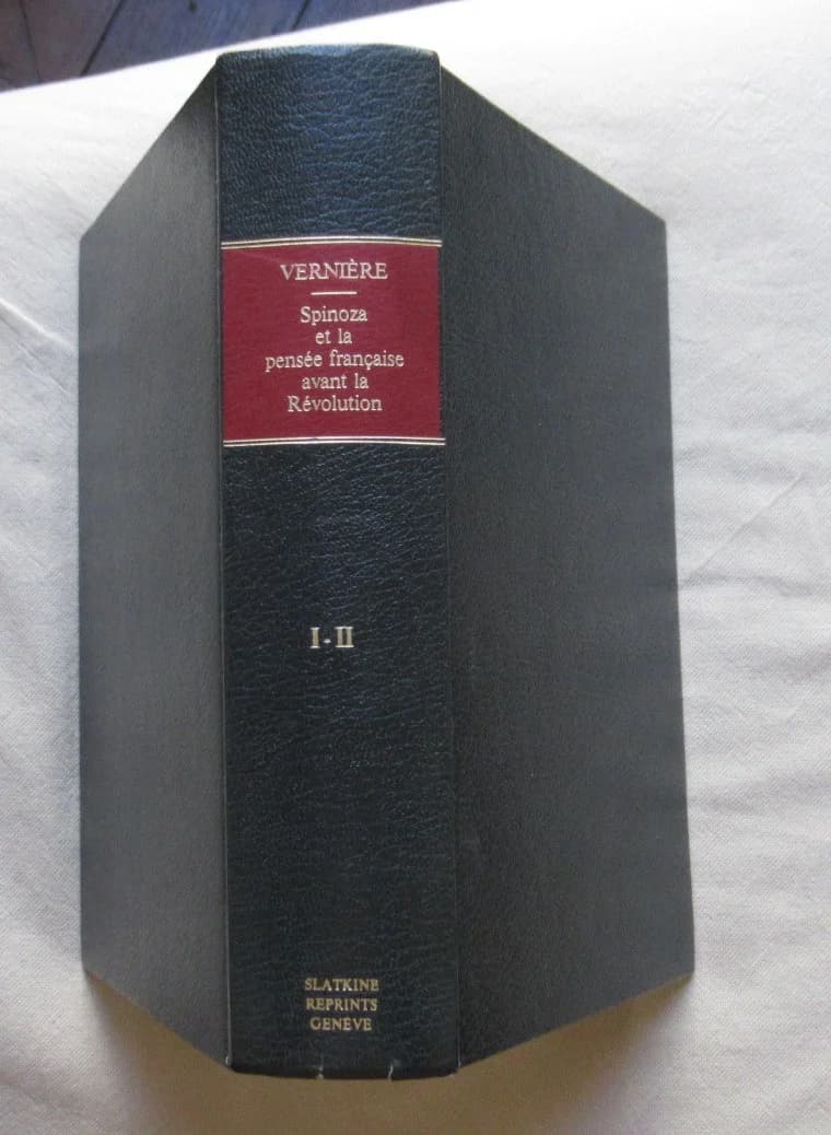Spinoza et la Pensée Française avant la Révolution I et II