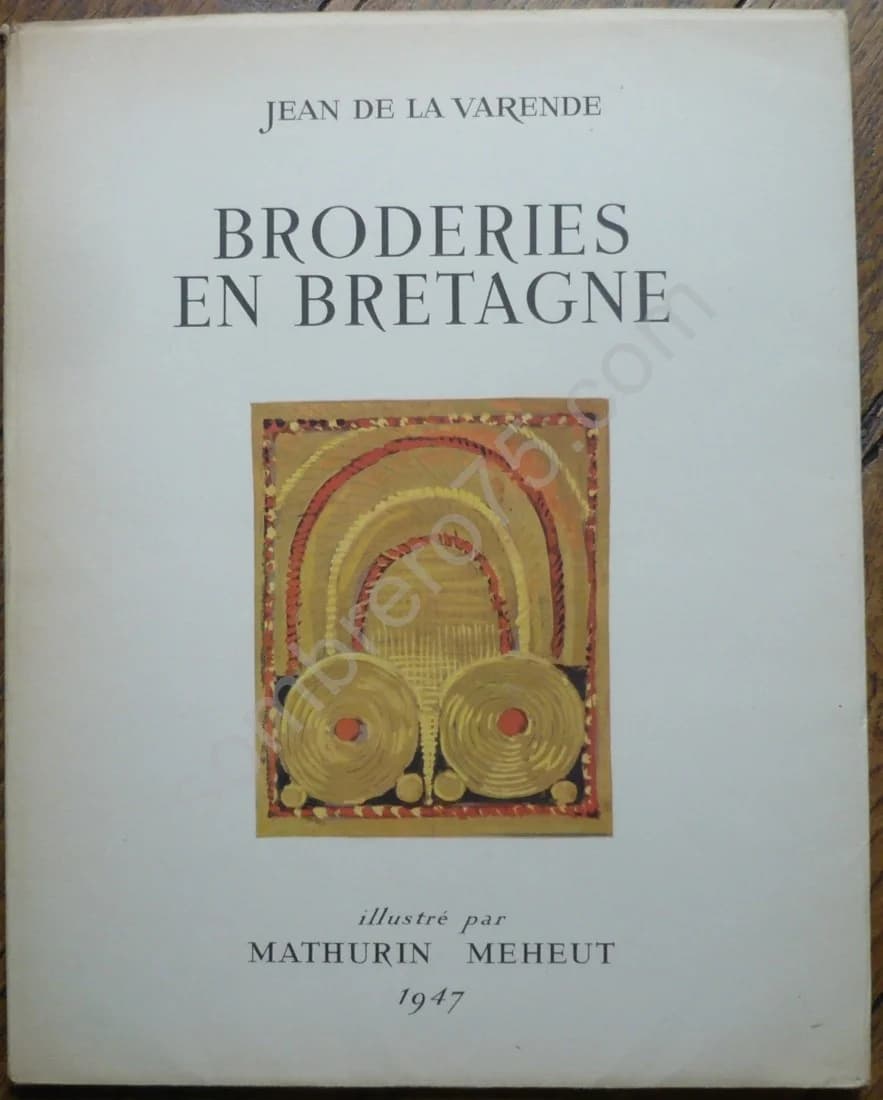 Broderies en Bretagne chez les Bigoudens Illustré par Mathurin Méheut. Jean de La Varende