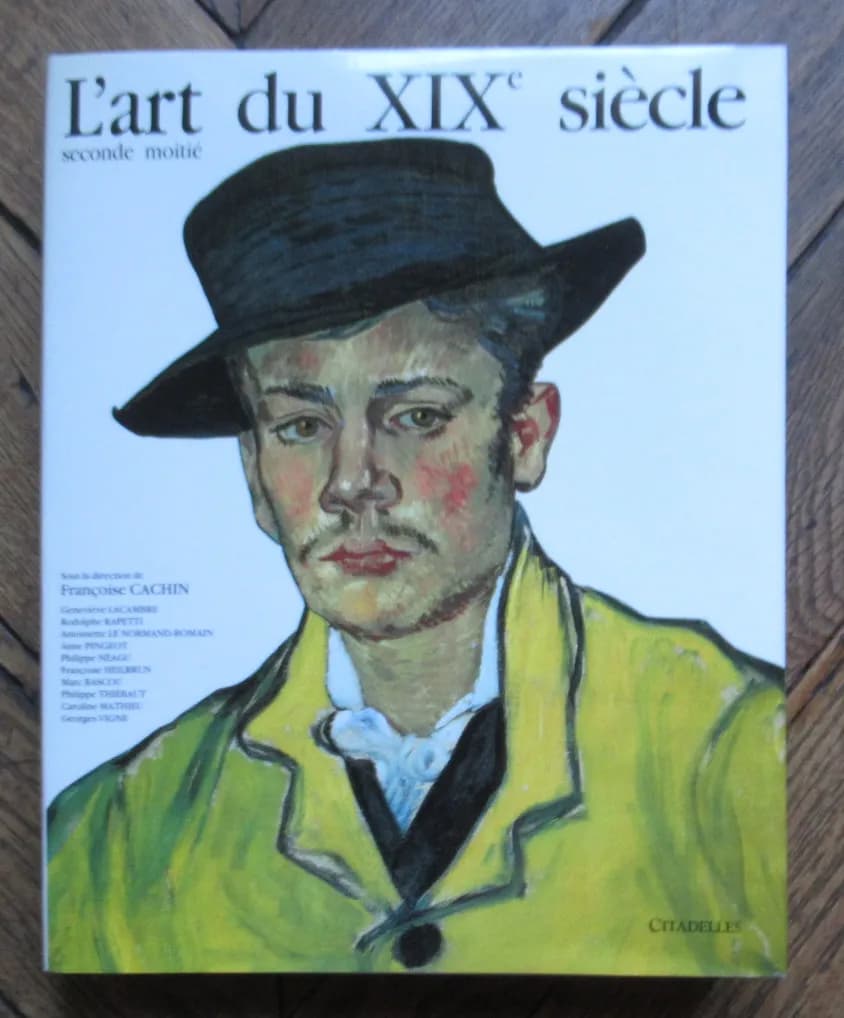 L'Art du XIXe Siècle seconde moitié 1850-1905. Françoise CACHIN