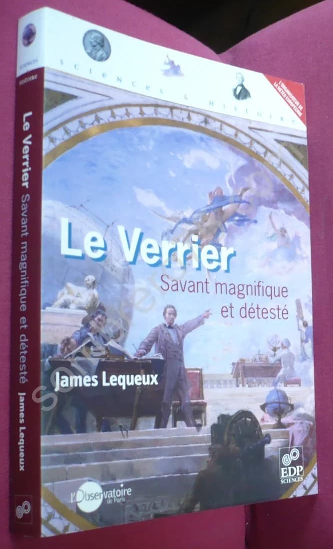 Le Verrier Savant Magnifique et Déresté