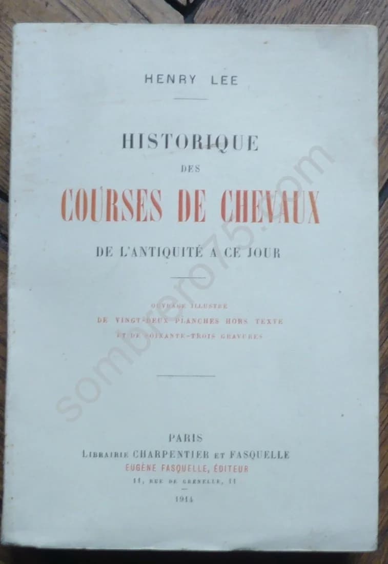 Historique des Courses de Chevaux de l'Antiquité à ce jour. 1914