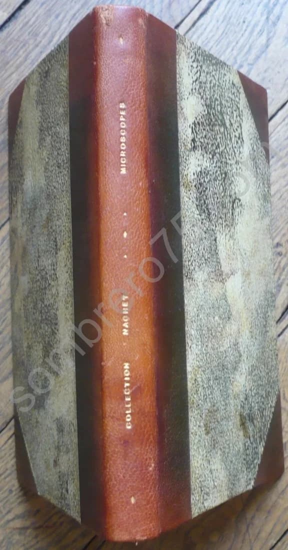 Collection Nachet. Instruments Scientifiques et Livres Anciens, Notice sur l'Invention du Microscope et son Évolution