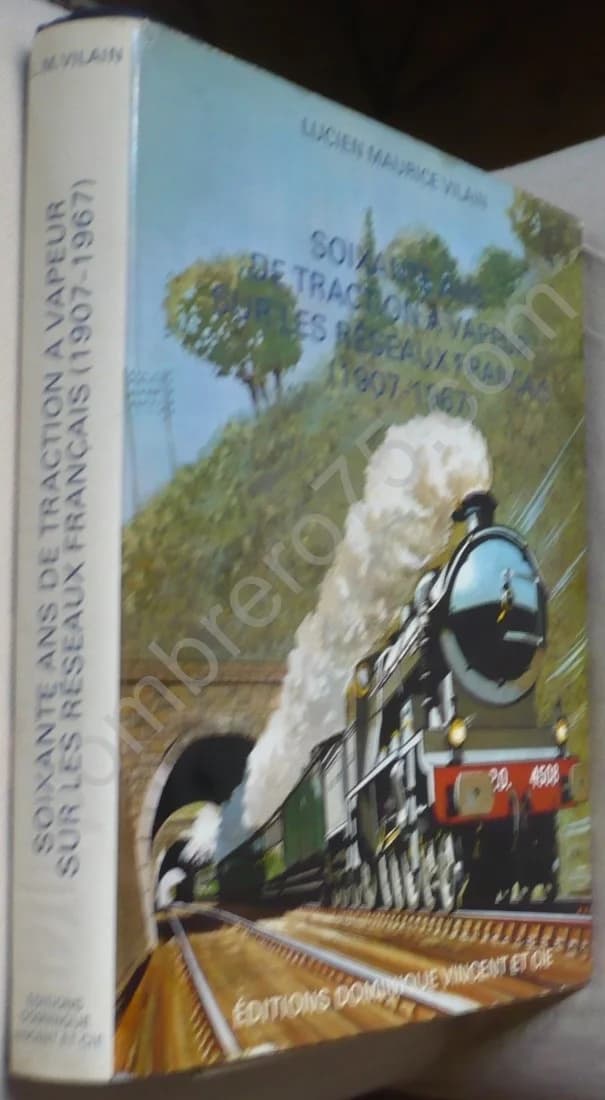 Soixante ans de Traction à Vapeur sur les Réseaux Français (1907-1967) - Image 2