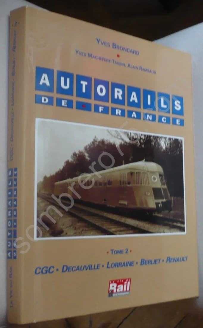 Autorails de France, Tome 2 : Cgc, Decauville, Lorraine, Berliet, Renault
