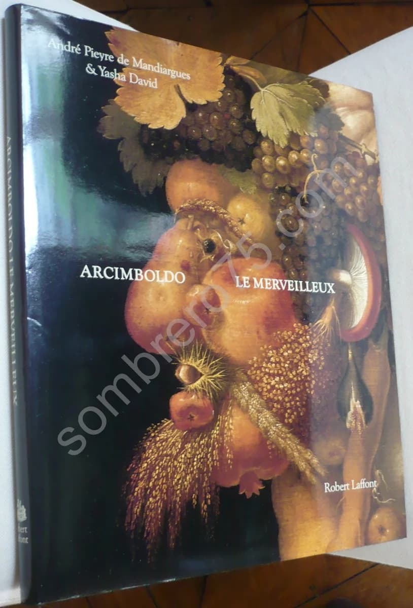Arcimboldo Le Merveilleux. André Pieyre De Mandiargues