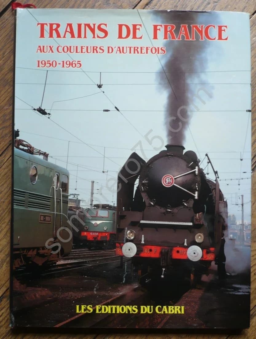 Trains de France aux Couleurs d'autrefois - Image 3