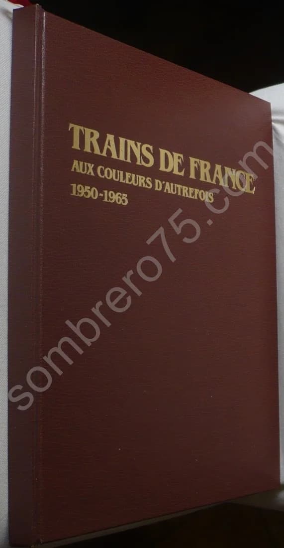 Trains de France aux Couleurs d'autrefois - Image 7