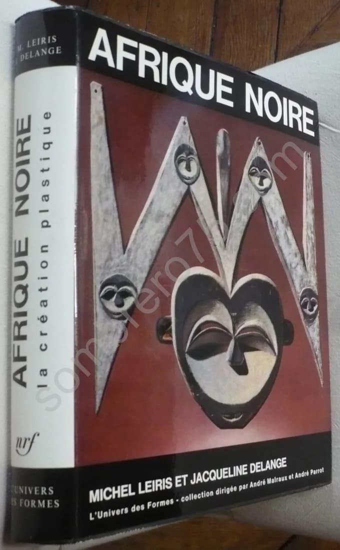 Afrique Noire La Création Plastique. Exemplaire avec envoi de LEIRIS Michel