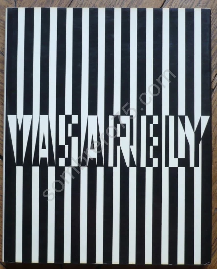 Vasarely Arts Plastiques du XXe. Tome 1