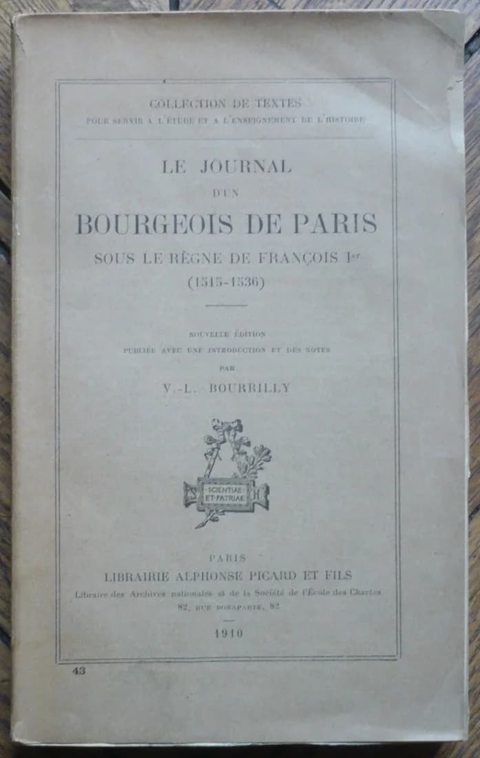 Le Journal d'un Bourgeois de Paris sous le Règne de François 1er (1515-1536). BOURRILLY