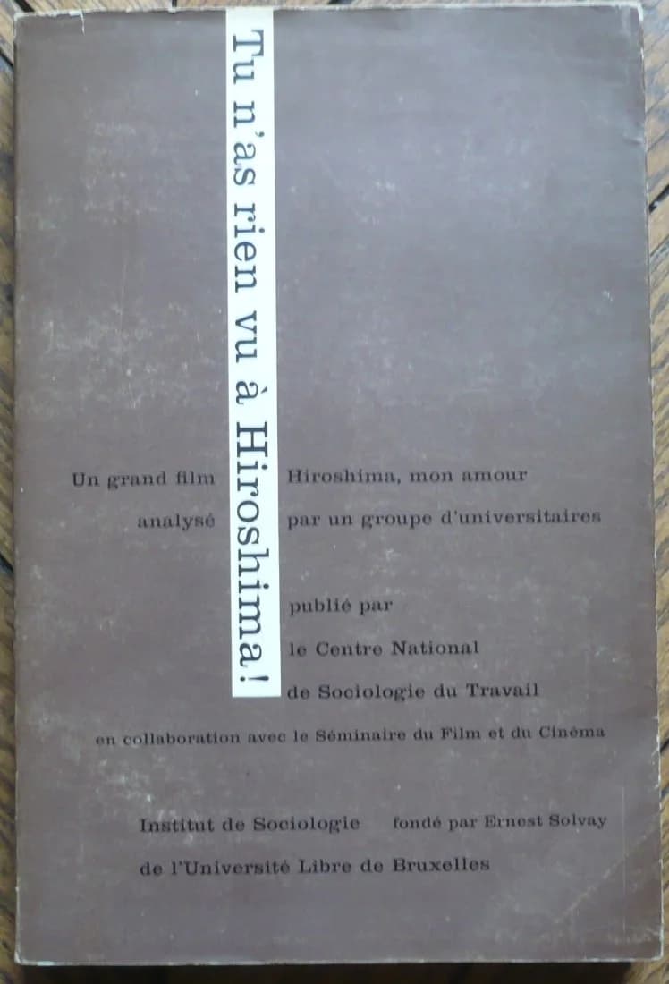 Tu n'as Rien vu à Hiroshima!. Séminaire du Film et du Cinéma. Alain Resnais