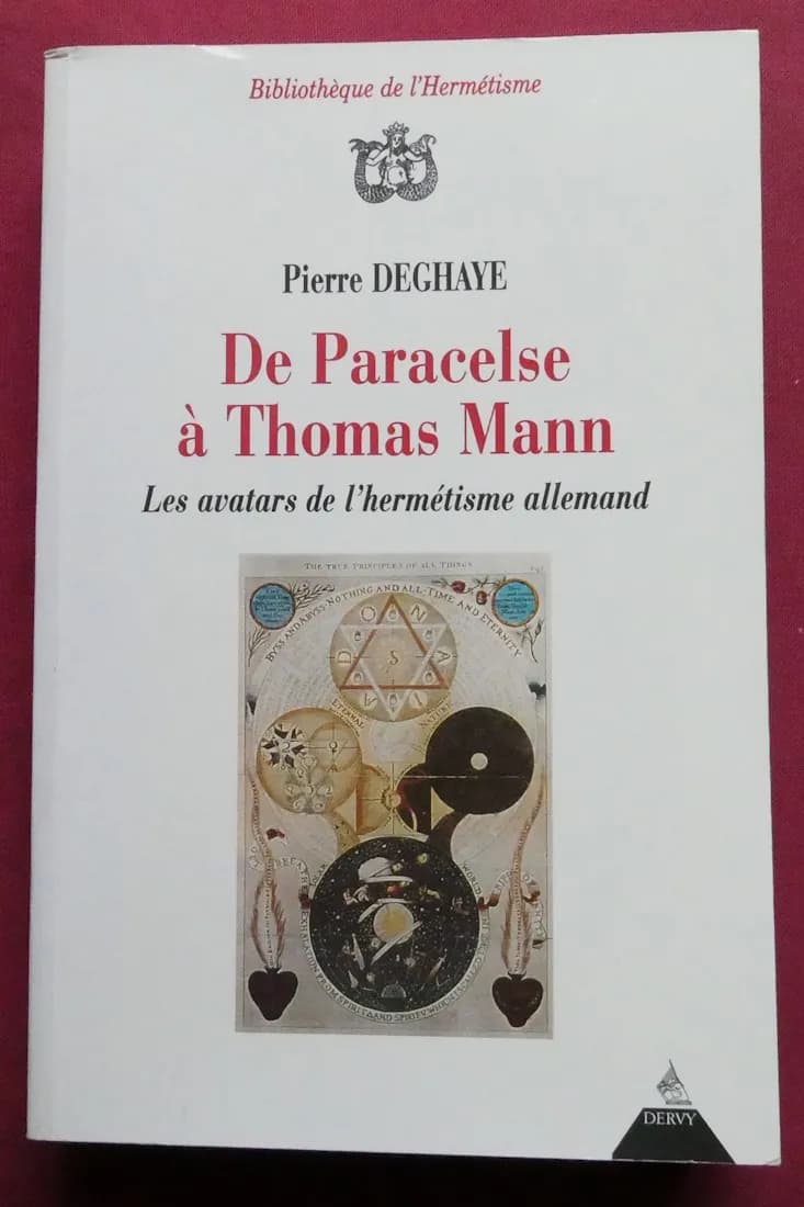 De Paracelse à Thomas Mann. Avatars de l'Hermétisme Allemand