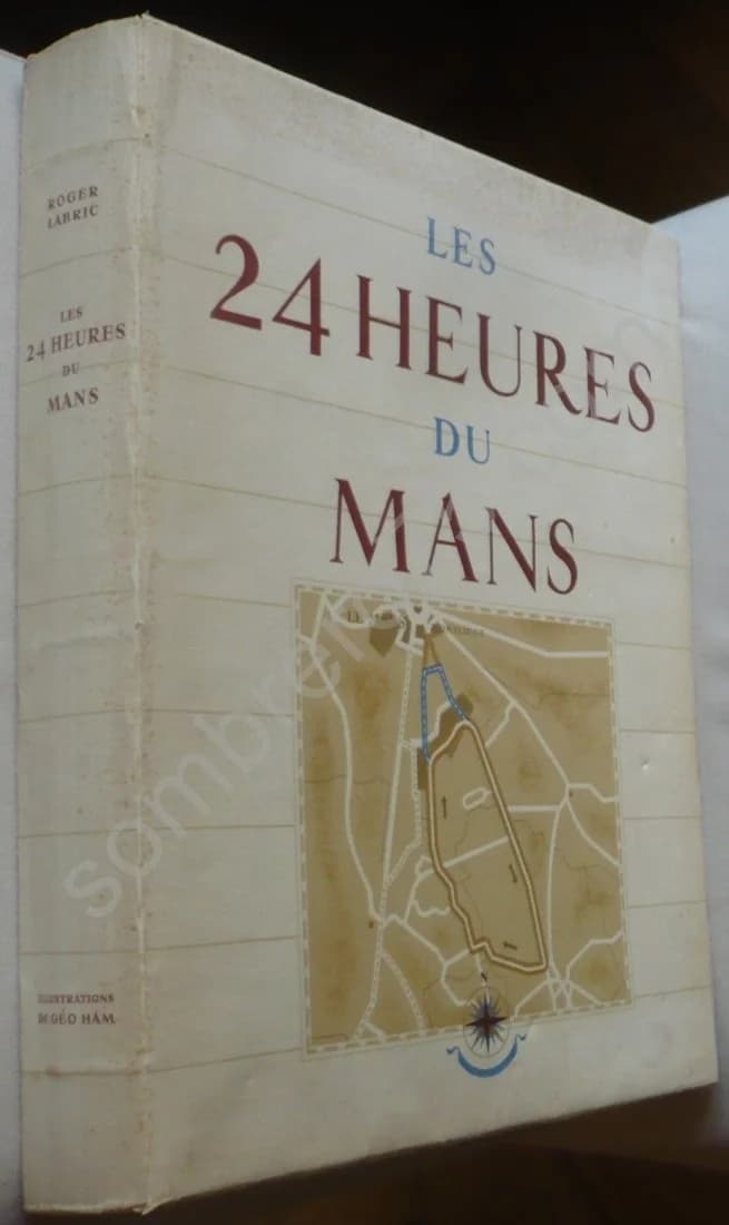 Les 24 Heures du Mans : Histoire d'une Grande Bataille Pacifique et Sportive - Illustrations Géo Ham. 1949 - Image 2