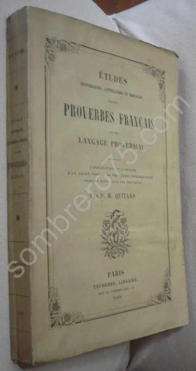 Etudes Historiques, Littéraires et Morales sur les Proverbes Français et le Langage Proverbial