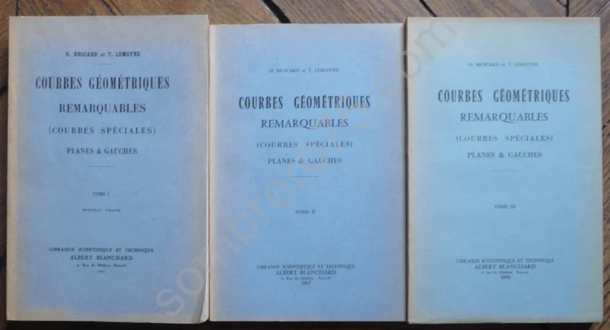 Courbes Géométriques Remarquables (Courbes Spéciales) Planes et Gauches - 3 Volumes. H. Brocard et T Lemoyne
