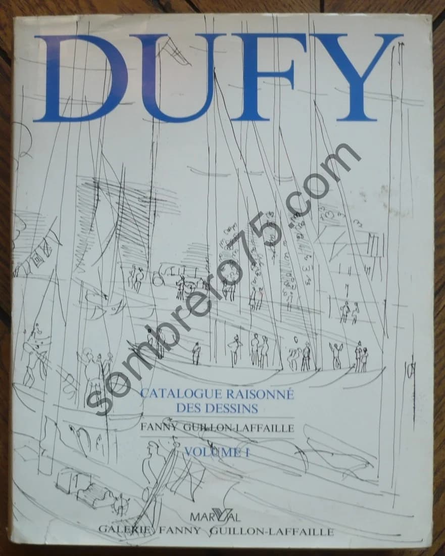 Dufy Catalogue Raisonné des Dessins. Volume 1