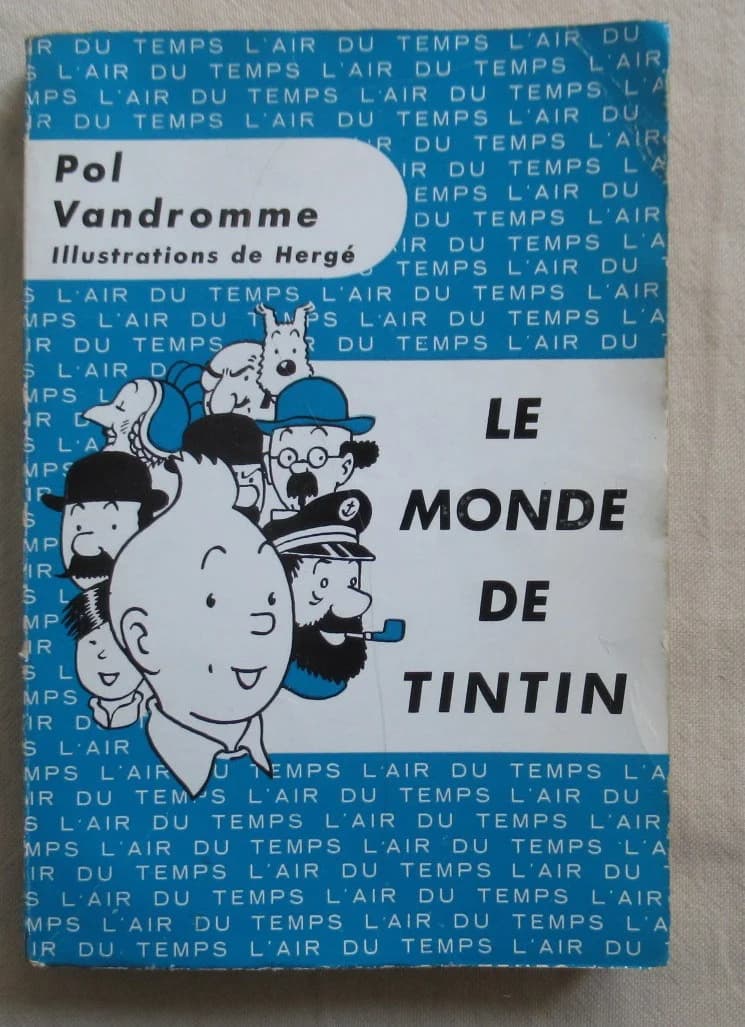 Le Monde de Tintin. Illustrations de HERGE. Paul VANDROMME