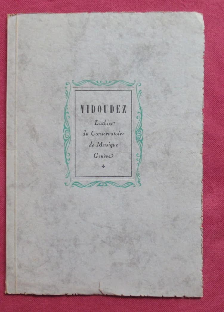 VIDOUDEZ. Luthier du Conservatoire de Musique - Genève