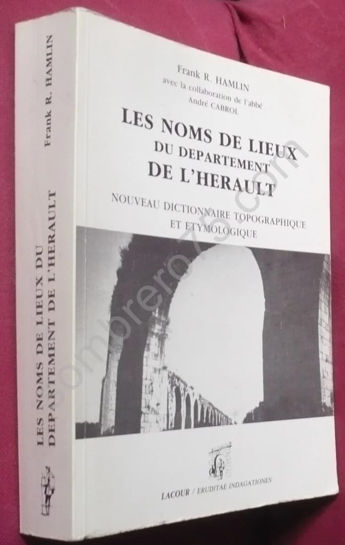 Les Noms de Lieux du Département de l'Hérault. Nouveau Dictionnaire Topographique et Etymologique - Image 2