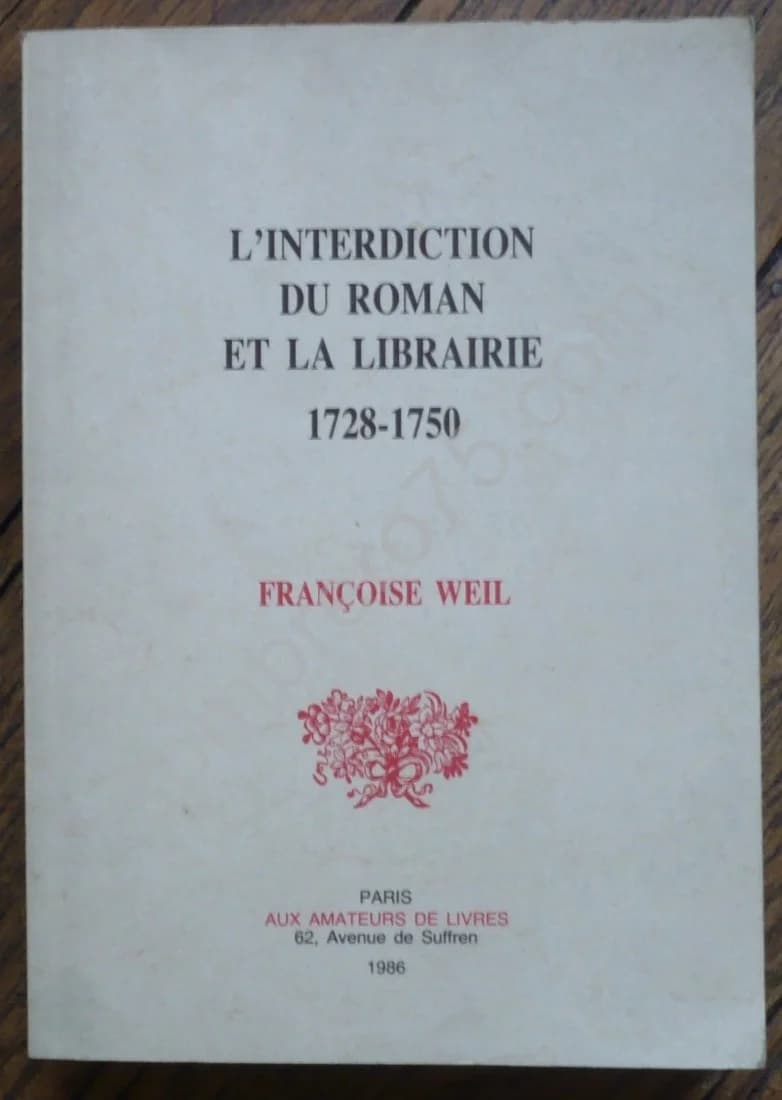 L'Interdiction du Roman et la Librairie 1728-1750