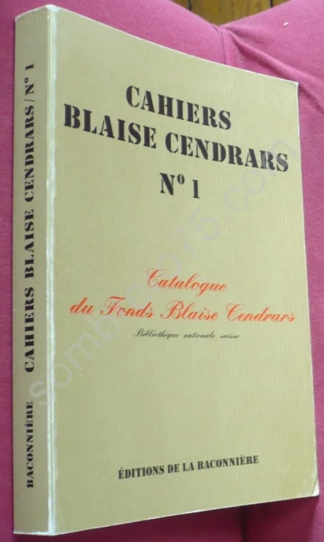 Cahiers Blaise Cendrars N°1. Catalogue du Fonds Blaise Cendrars