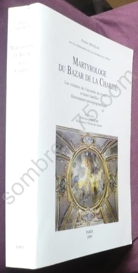 Martyrologe du Bazar de La Charité. Les Victimes de l'Incendie du 4 Mai 1897 et leurs Familles - Image 2