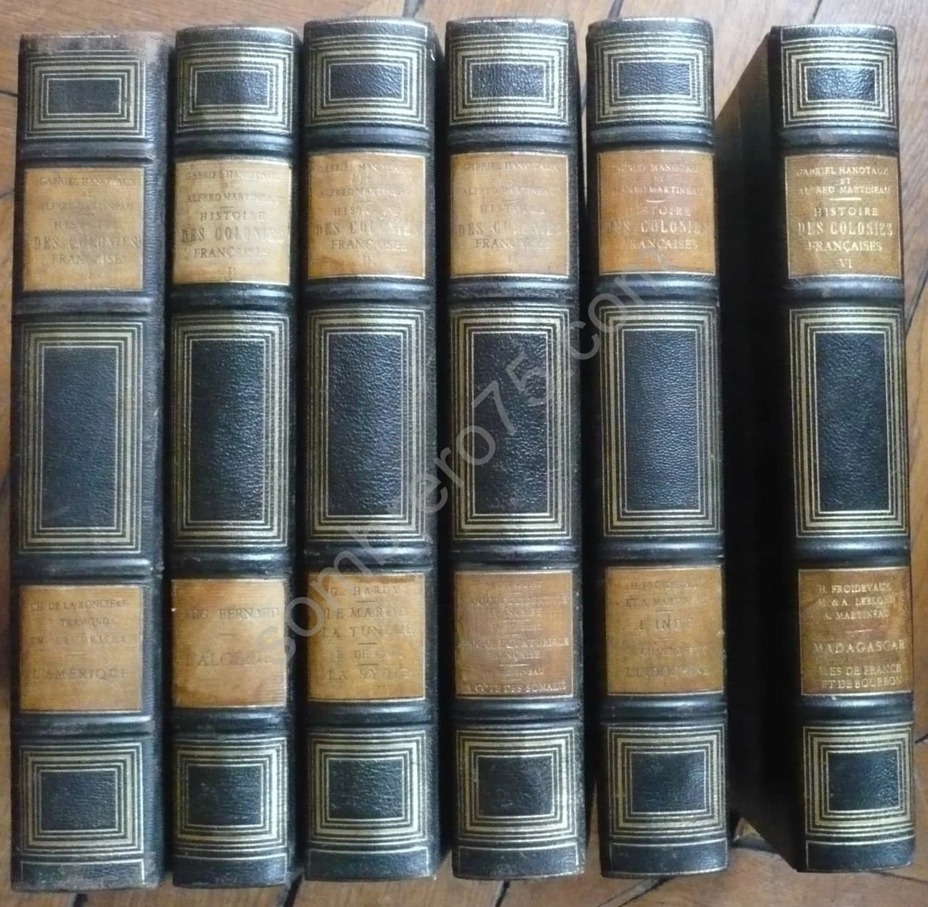 Histoire des Colonies Françaises dans le Monde. 6 Volumes