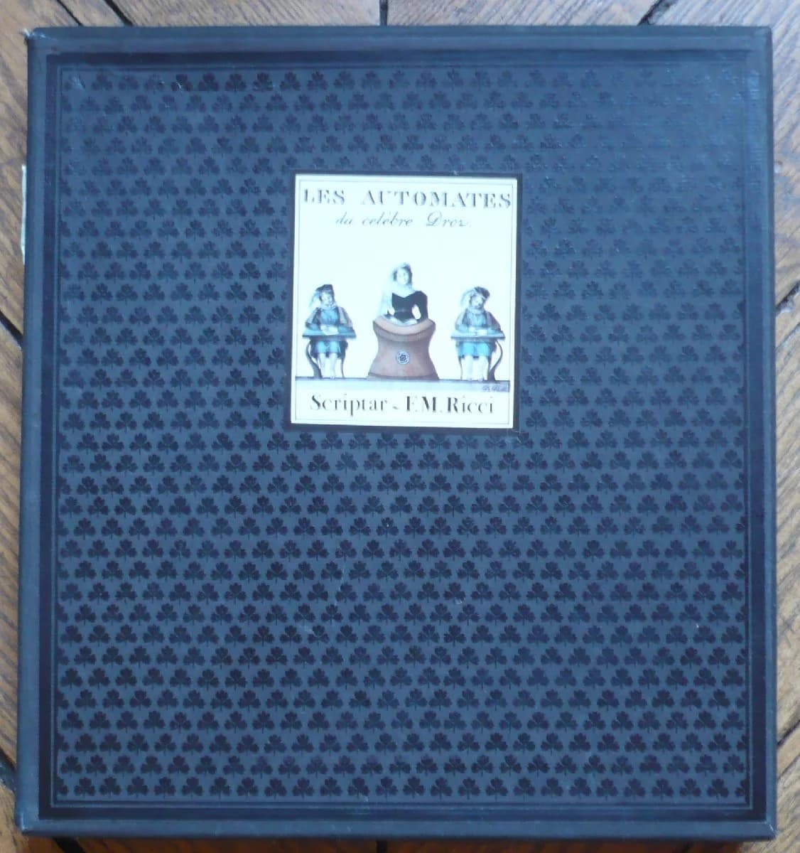 Les Automates du Célèbre - Androïds. Federico Maria Ricci