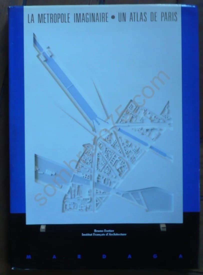 La Métropole Imaginaire - Un Atlas de Paris
