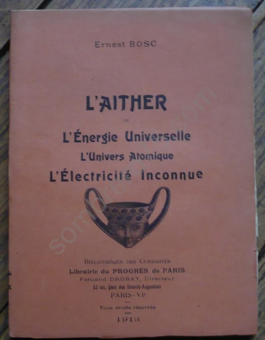 L'Aither ou L'Energie Universelle. L'univers Atomique. L'électricite Inconnue