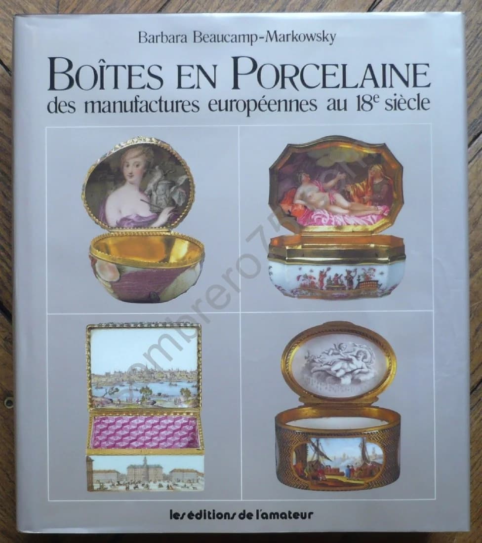 Boîtes en Porcelaine des Manufactures Européennes au 18e Siècle