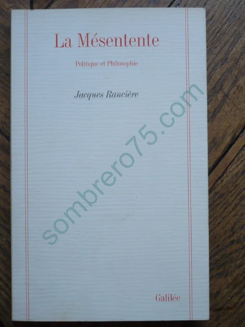 La Mésentente : Politique et Philosophie