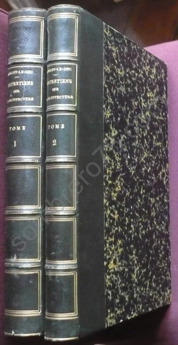 Entretiens sur l'Architecture 3 Volumes 1863. Viollet le Duc
