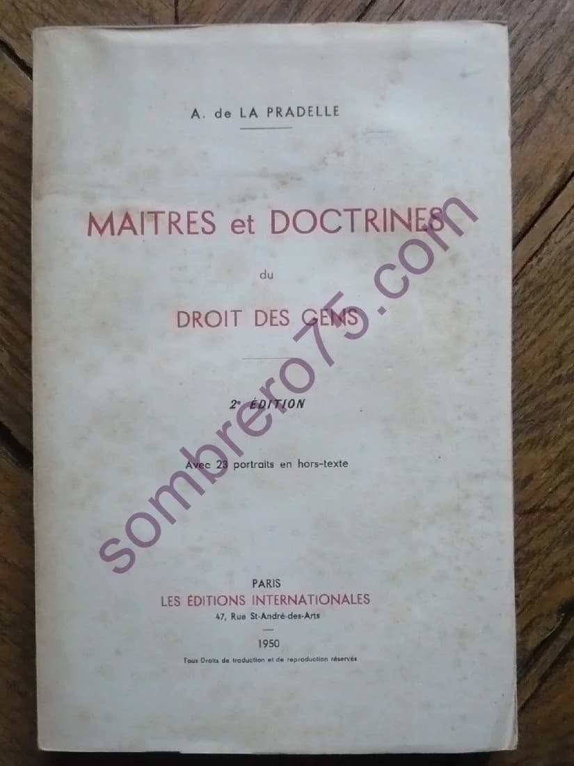 Maitres et Doctrines du Droit des Gens - De La Pradelle