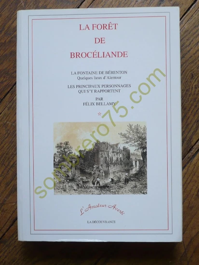 La Forêt de Brocéliande Tome I